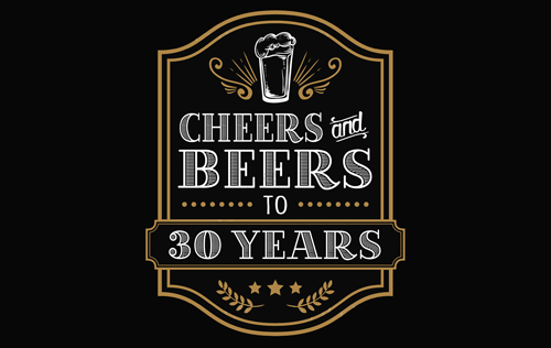 Cheers and Beers For 30 years